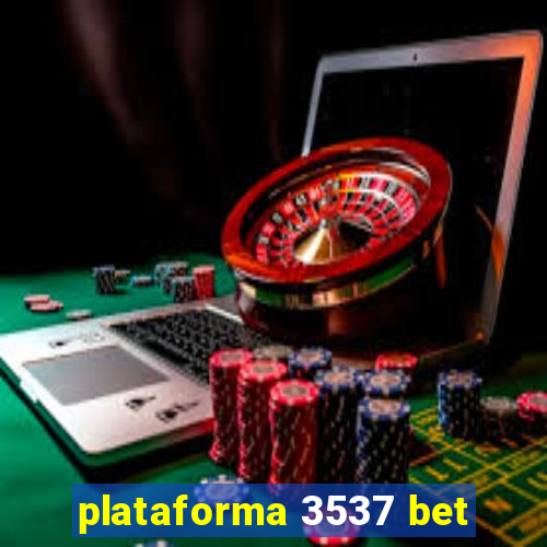 plataforma 3537 bet